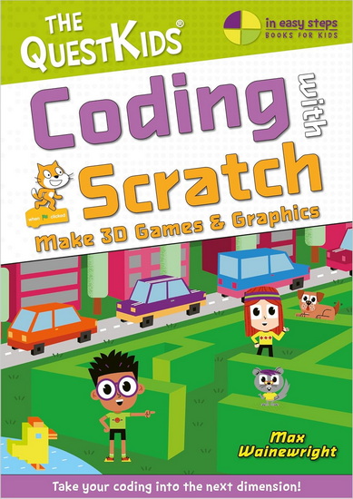 Coding with Scratch - Make Marvellous 3D Games - MAX WAINEWRIGHT