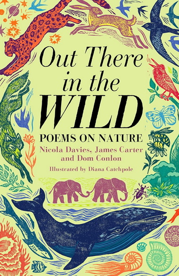 Out There in the Wild: Poems on Nature - COLLECTIF