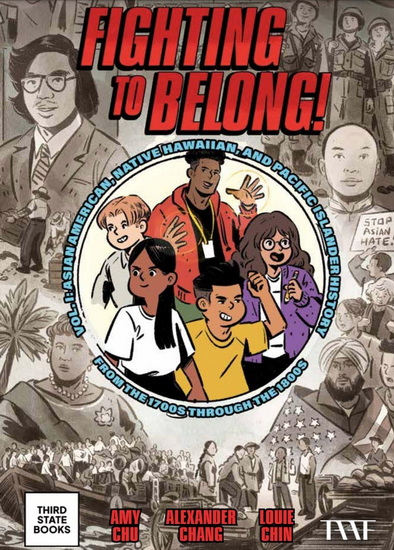 Fighting to Belong! (Vol. 2): Asian Americans, Native Hawaiians, and Pacific Islanders, 1900-1970 - AMY CHU & AL