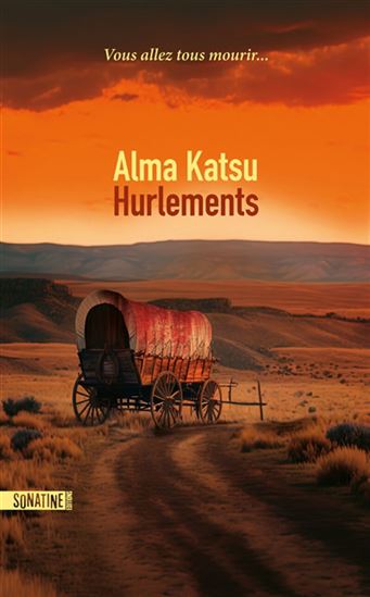 Hurlements - ALMA KATSU