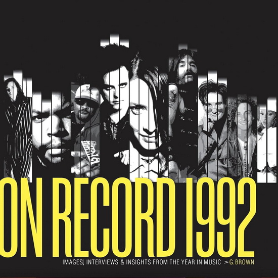 On Record: Vol. 9  1992: Images, Interviews & Insights From the Year in Music - G BROWN