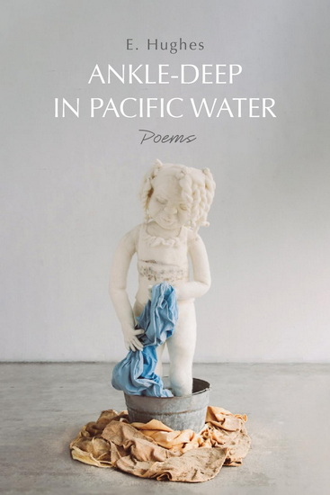 Ankle-Deep in Pacific Water - E HUGHES