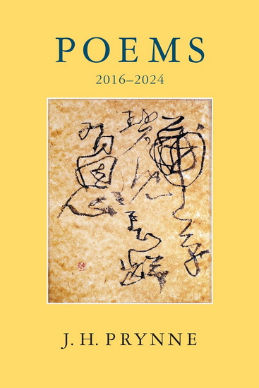 JH Prynne: Poems 2016-2024 - J H PRYNNE