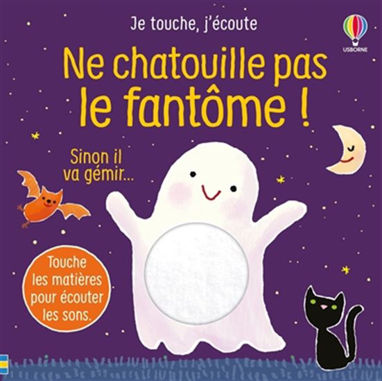 Ne chatouille pas le fantôme ! : sinon il va gémir... - SAM TAPLIN - ANA MARTIN-LARRANAGA