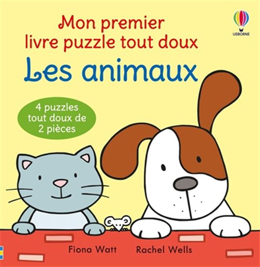 Les Animaux : mon premier livre puzzle tout doux - FIONA WATT - RACHEL WELLS