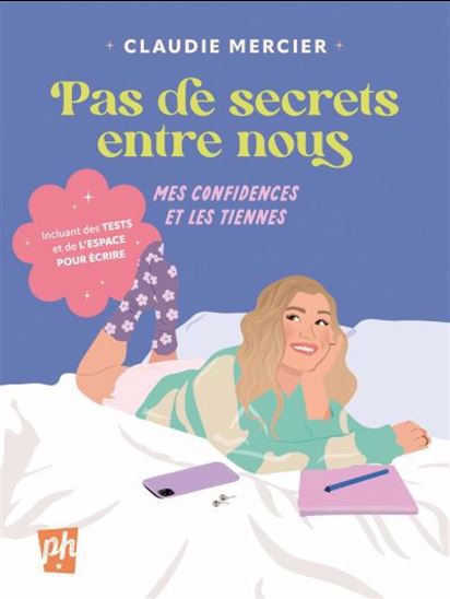 Pas de secrets entre nous : mes confidences et les tiennes - CLAUDIE MERCIER