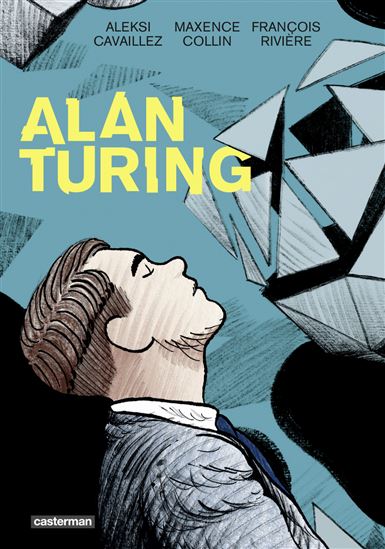 Alan Turing - MAXENCE COLLIN & AL