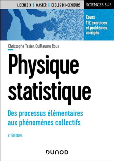 Physique statistique : des processus élémentaires aux phénomènes collectifs 2e éd. - CHRISTOPHE TEXIER - GUILLAUME ROUX