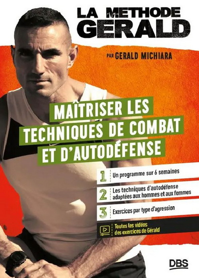 Maîtriser les techniques de combat et d&#39;autodéfense - GÉRALD MICHIARA