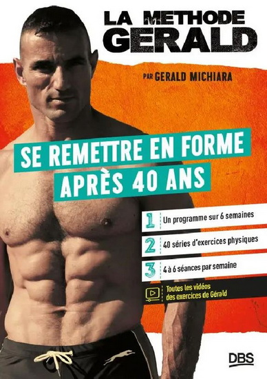 Se remettre en forme après 40 ans - GÉRALD MICHIARA