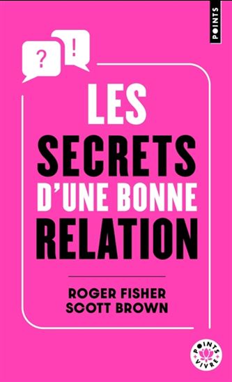 Les Secrets d&#39;une bonne relation - ROGER FISHER - SCOTT BROWN