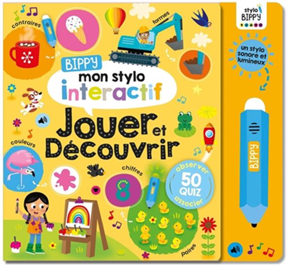 Jouer et découvrir : Bippy, mon stylo interactif - COLLECTIF