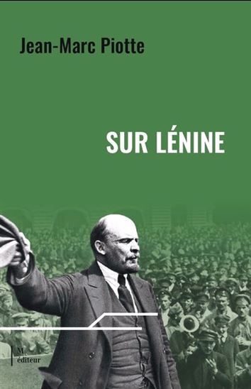 Sur Lénine - JEAN-MARC PIOTTE
