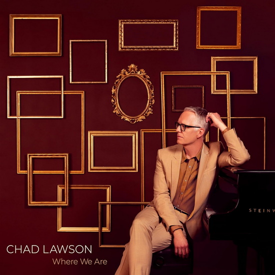 Where We Are - CHAD LAWSON
