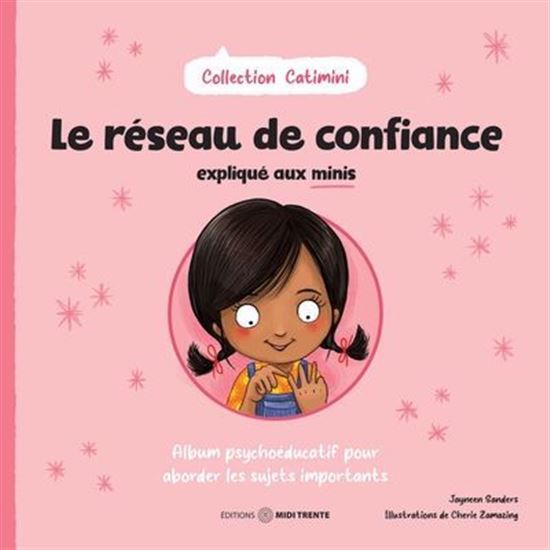 Le Réseau de confiance expliqué aux minis - JAYNEEN SANDERS - CHERIE ZAMAZING