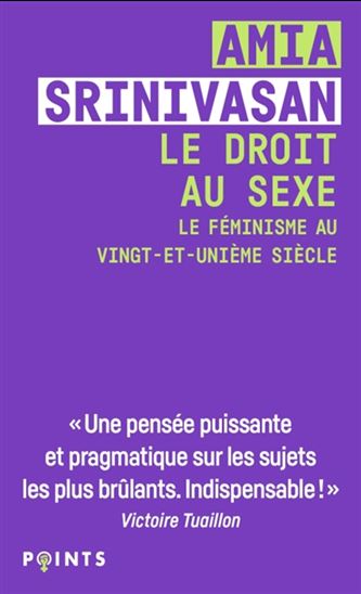 Le Droit au sexe : le féminisme au vingt-et-unième siècle - AMIA SRINIVASAN