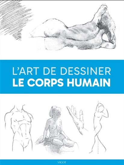 L&#39;Art de dessiner le corps humain - COLLECTIF