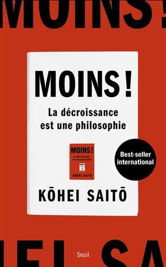 Moins ! : une philosophie de la décroissance - KOHEI SAITO