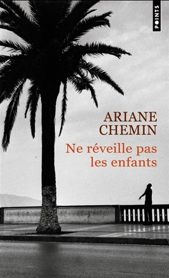 Ne réveille pas les enfants - ARIANE CHEMIN