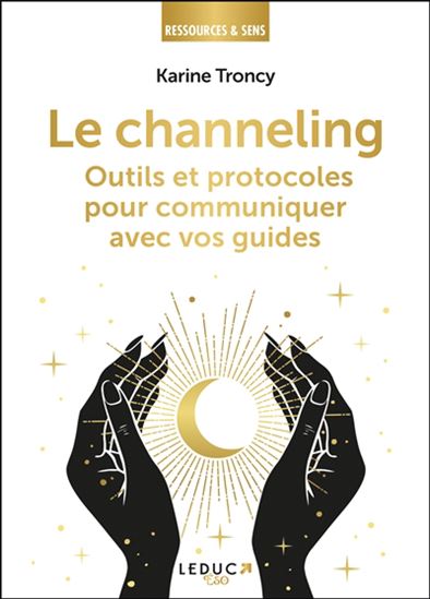 Le Channeling - KARINE TRONCY