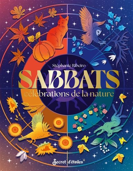 Sabbats, célébrations de la nature - STÉPHANIE RIBEIRO