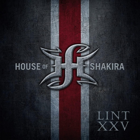 Lint XXV (Remastered) - HOUSE OF SHAKIRA