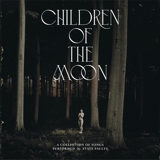 Children Of The Moon - STATE FAULTS