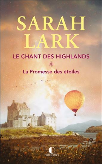 Le Chant des Highlands T.01 La promesse des étoiles - SARAH LARK