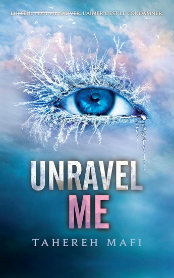 Unravel Me #02 Éd. collector - TAHEREH MAFI