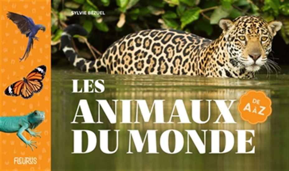 Les Animaux du monde de A à Z - SYLVIE BÉZUEL