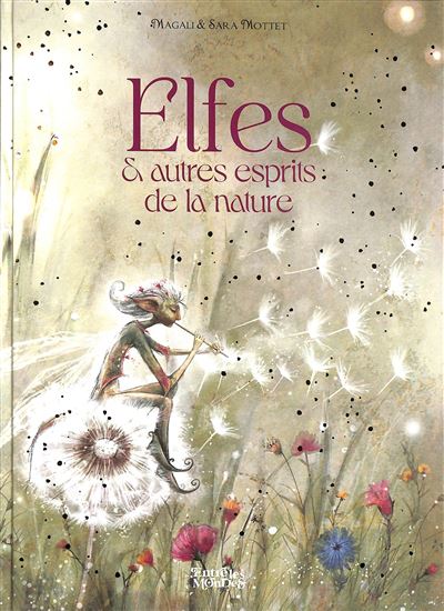 Elfes et autres esprits de la nature - MAGALI MOTTET - SARA