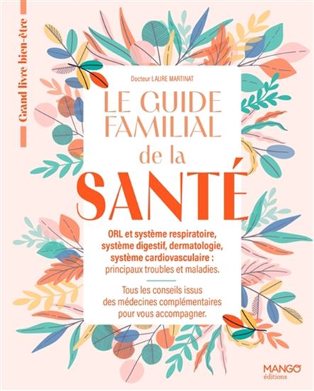 Le Guide familial de la santé - LAURE MARTINAT