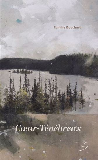 Coeur-Ténébreux - CAMILLE BOUCHARD
