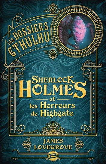 Sherlock Holmes et les horreurs de Highgate #04 - JAMES LOVEGROVE