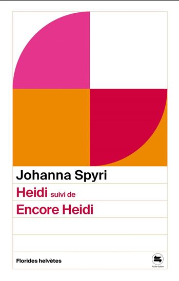 Heidi : Encore Heidi - JOHANNA SPYRI