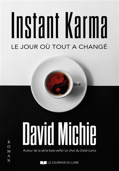 Instant karma : le jour où tout a changé - DAVID MICHIE