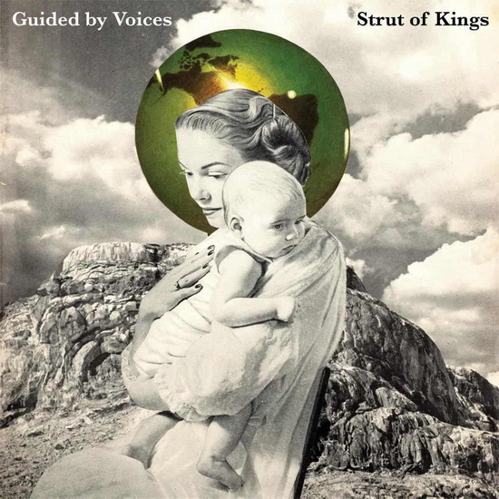 Strut Of Kings - GUIDED BY VOICES