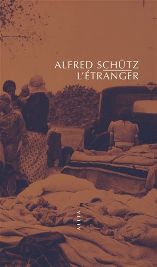 L&#39;Étranger/L&#39;homme qui revient au pays 4e éd. - ALFRED SCHUTZ