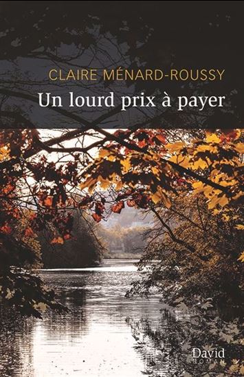 Un lourd prix à payer - CLAIRE MÉNARD-ROUSSY