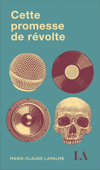Cette promesse de révolte - MARIE-CLAUDE LAPALME