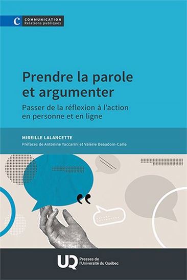 Prendre la parole et argumenter : passer de la réflexion à l’action en personne et en ligne - MIREILLE LALANCETTE