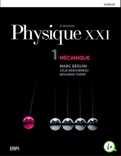 MARC SÉGUIN & AL - Physique XXI T.01 Mécanique + Version numérique