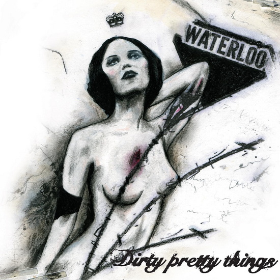 Waterloo To Anywhere (Vinyle 180g) - DIRTY PRETTY THINGS