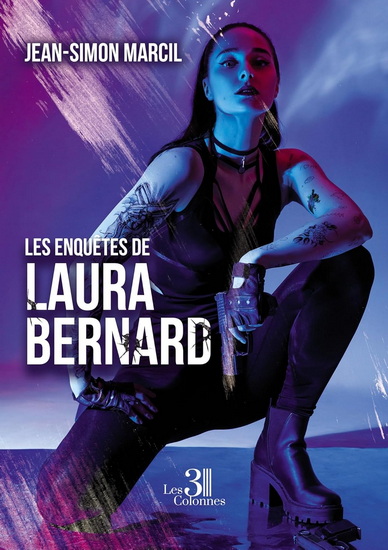 Les Enquêtes de Laura Bernard - JEAN-SIMON MARCIL