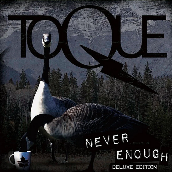 Never Enough (Éd. Deluxe) - TOQUE