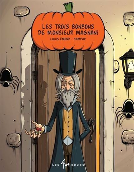 Les Trois bonbons de monsieur Magnani - LOUIS ÉMOND - SAMPAR