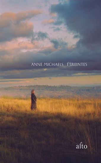 Étreintes - ANNE MICHAELS