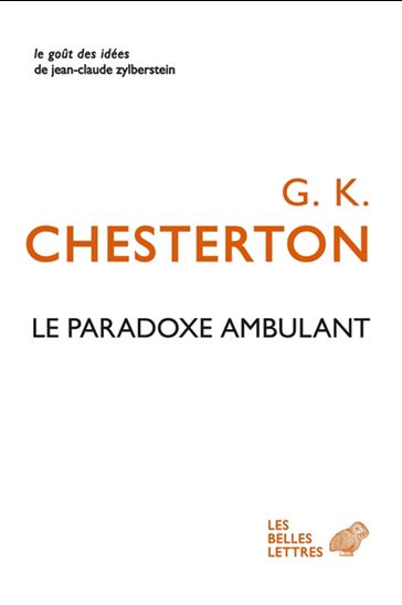 Le Paradoxe ambulant : 59 essais - G K CHESTERTON