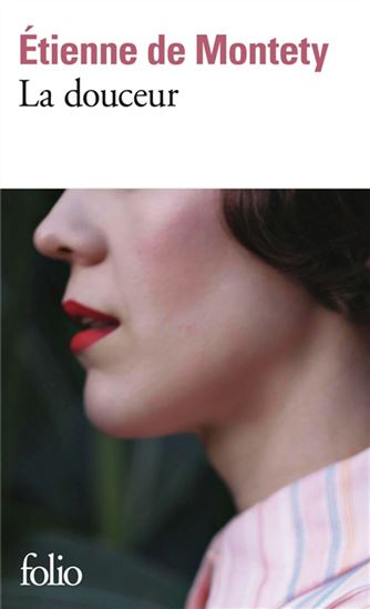 La Douceur - ETIENNE DE MONTETY