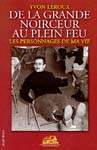 De la grande noirceur au plein feu T.01 - YVON LEROUX